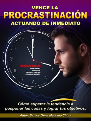 cover image of Vence la procrastinación actuando de inmediato